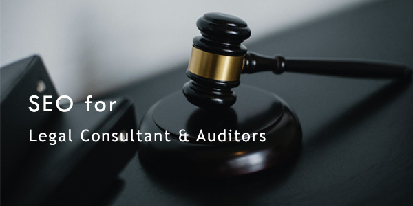 Legal Consultants and Auditors Website Marketing- SEO Strategies