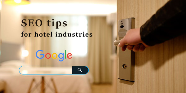 Hospitality and Hotels Industry Website Marketing- SEO Strategies